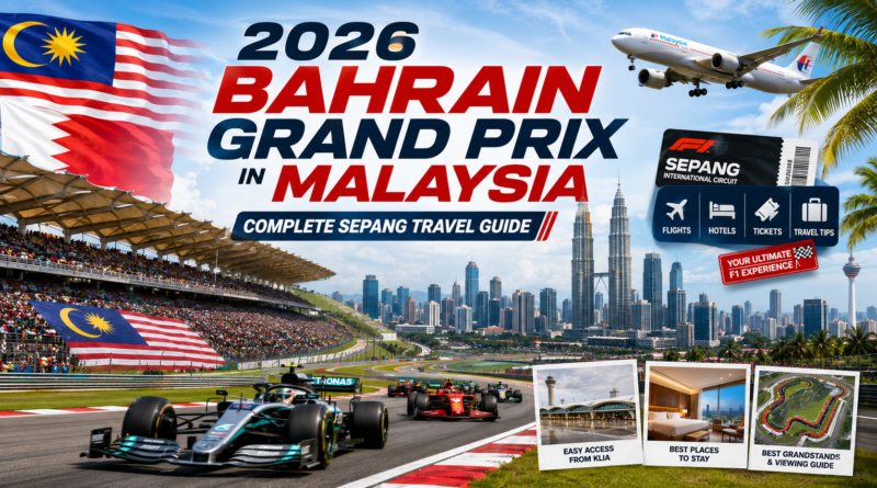 Bright premium Formula 1 travel editorial illustration featuring the 2026 Bahrain Grand Prix in Malaysia at Sepang International Circuit. Modern Formula 1 cars race through the iconic Sepang circuit with packed grandstands, the Kuala Lumpur skyline and Petronas Twin Towers in the background, Malaysia flags, airport travel icons, F1 ticket graphics, hotels, and travel guide elements. Headline reads "2026 Bahrain Grand Prix in Malaysia – Complete Sepang Travel Guide."
